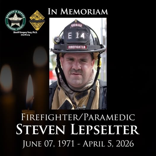 Stephen Lepselter Broward County, Florida Death: Broward Sheriff’s Office Mourns The Loss Of Firefighter/Paramedic Stephen Lepselter